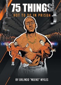 Cover 75 Things NOT to Do in Prison