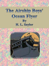 Cover The Airship Boys' Ocean Flyer