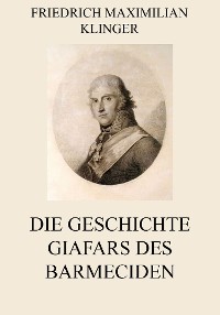 Cover Die Geschichte Giafars des Barmeciden