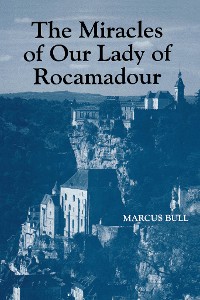 Cover The Miracles of Our Lady of Rocamadour