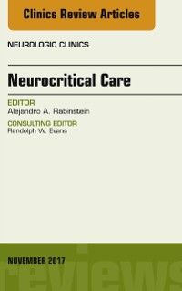 Cover Neurocritical Care, An Issue of Neurologic Clinics