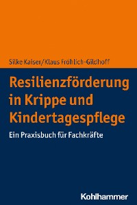 Cover Resilienzförderung in Krippe und Kindertagespflege