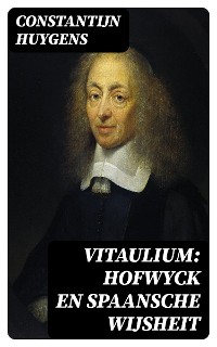 Cover Vitaulium: Hofwyck en Spaansche Wijsheit