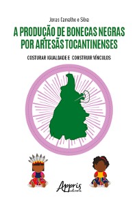 Cover A produção de bonecas negras por artesãs tocantinenses: costurar igualdade e construir vínculos