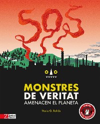 Cover SOS Monstres de veritat amencen el planeta