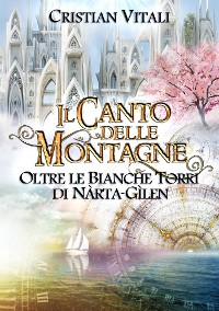 Cover #5 Il Canto delle Montagne - Oltre le Bianche Torri di Nàrta-Gìlen