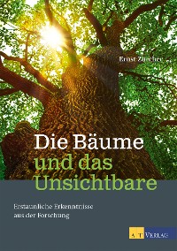 Cover Die Bäume und das Unsichtbare - eBook