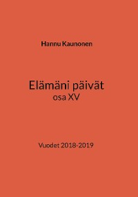 Cover Elämäni päivät osa XV