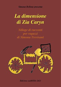 Cover La Dimensione di zia Caryn di Simona Trevisani