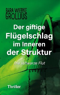 Cover Der giftige Flügelschlag im Inneren der Struktur