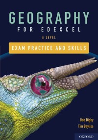 Cover Geography for Edexcel A Level and AS: A Level: Geography for Edxecel A Level Exam Practice and Skills