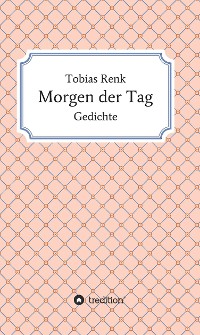 Cover Morgen der Tag