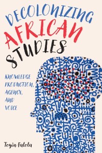 Cover Decolonizing African Studies