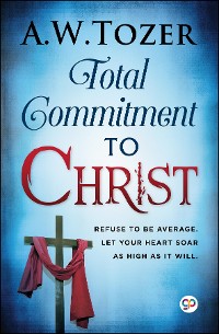 Cover Total Commitment to Christ