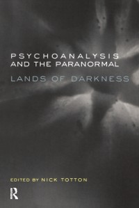 Cover Psychoanalysis and the Paranormal