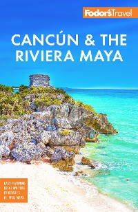 Cover Fodor's Cancun & the Riviera Maya