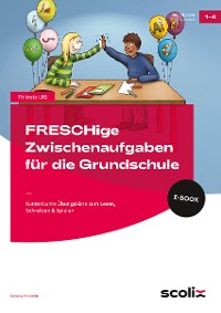 Cover FRESCHige Zwischenaufgaben für die Grundschule