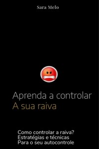 Cover Aprenda a controlar a sua raiva