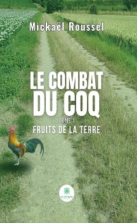 Cover Le combat du coq - Tome 1