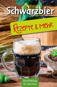 Cover Schwarzbier - Rezepte & mehr