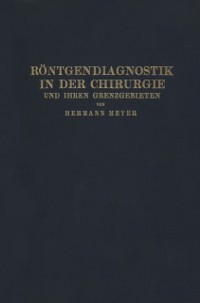 Cover Röntgendiagnostik in der Chirurgie und Ihren Grenzgebieten