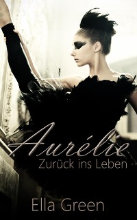 Cover Aurélie - Zurück ins Leben