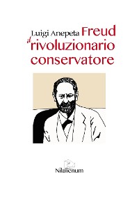 Cover Freud. Il rivoluzionario conservatore