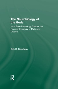 Cover The Neurobiology of the Gods