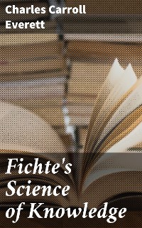 Cover Fichte's Science of Knowledge