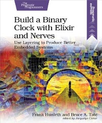 Cover Build a Binary Clock with Elixir and Nerves