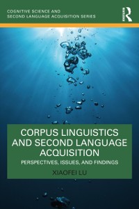 Cover Corpus Linguistics and Second Language Acquisition