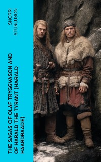 Cover The Sagas of Olaf Tryggvason and of Harald The Tyrant (Harald Haardraade)