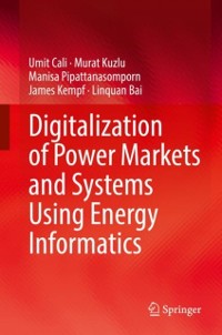 Cover Digitalization of Power Markets and Systems Using Energy Informatics