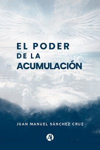 Cover El poder de la acumulación