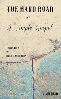 Cover The Hard Road of a Simple Gospel