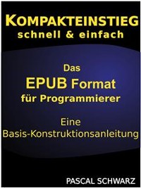 Cover Kompaktenstieg: Das EPUB Format für Programmierer - Eine Basis-Konstruktionsanleitung