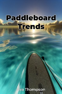 Cover Paddleboard Trends