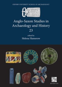 Cover Anglo-Saxon Studies in Archaeology and History 23