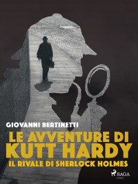 Cover Le avventure di Kutt Hardy - Il rivale di Sherlock Holmes
