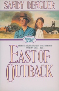 Cover East of Outback (Australian Destiny Book #4)