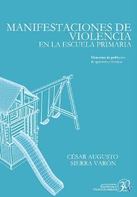 Cover Manifestaciones de violencia en la escuela primaria