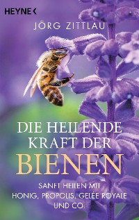 Cover Die heilende Kraft der Bienen