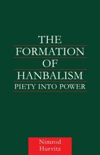 Cover The Formation of Hanbalism