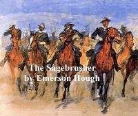 Cover The Sagebrusher, A Story of the West