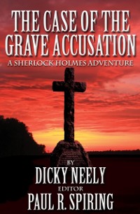Cover Case of the Grave Accusation A Sherlock Holmes Adventure