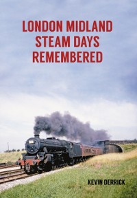 Cover London Midland Steam Days Remembered