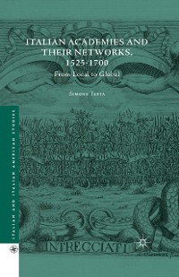 Cover Italian Academies and their Networks, 1525-1700