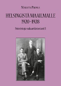 Cover Helsingistä maailmalle 1920-1928