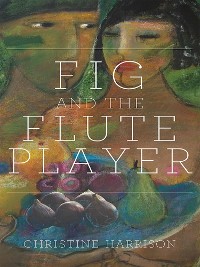 Cover The Fig and the Flute Player