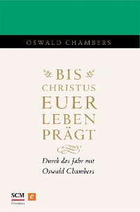 Cover Bis Christus euer Leben prägt